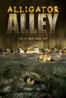 Alligator Alley (2013) โคตรไอ้เคี่ยมแพร่พันธุ์ยึดเมือง